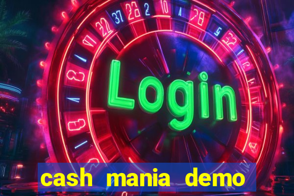 cash mania demo live bet